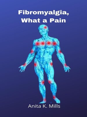 cover image of Fibromyalgia, What a Pain